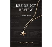 Residency Review: A Memoir in Verse