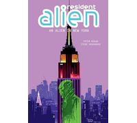Resident Alien Volume 5: An Alien in New York