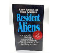Resident Aliens: Life in the Christian Colony