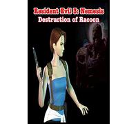 Resident Evil 3: Nemesis: The Destruction of Racoon