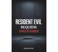 Resident Evil Requiem Spielführer: Versteckte Lore, Bosskämpfe und Mehrspieler-Exzellenz freischalten