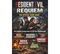 RESIDENT EVIL REQUIEM: THE OFFICIAL GAME GUIDE: PAUL A. MORENO