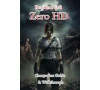 Resident Evil Zero HD Companion Guide & Walkthrough
