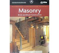 Residential Construction Academy: Masonry, Brick and Block Construction