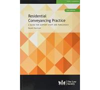 Residential Conveyancing Practice: A Guide for Support Staff and Paralegals