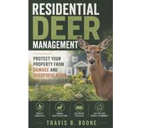 Residential Deer Management: Protect Your Property from Damage and Overpopulation