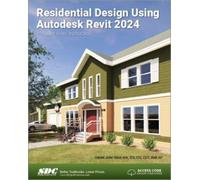 Residential Design Using Autodesk Revit 2024