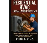 Residential HVAC Installation Systems: Transforming Spaces, Real-World HVAC Success Stories and Practical Wisdom