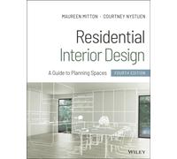 Residential Interior Design : A Guide to Planning Spaces