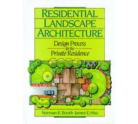 Residential Landscape Architecture: Design Process for the Private Residence