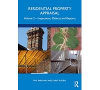 Residential Property Appraisal – Volume 2: Inspections, Defects and Reports – Routledge