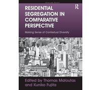 Residential Segregation in Comparative Perspective: Making Sense of Contextual Diversity (Cities and Society)
