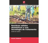Resíduos sólidos domésticos e sua tecnologia de tratamento: Gestão de resíduos