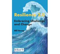 Resilience 2.0: Embracing Challenge and Change