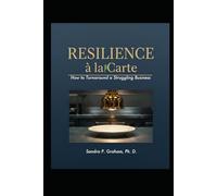 Resilience a la Carte: How to Turnaround a Struggling Business