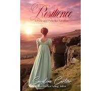 Resilience: A Pride and Prejudice Variation (Hard-Won Hearts)
