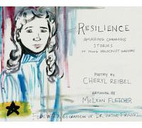Resilience: Amazing Courageous Stories of Young Holocaust Survivors