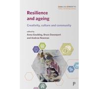 Resilience and ageing: Creativity, Culture and Community (Connected Communities)