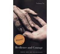 Resilience and Courage: Women, Men, and the Holocaust