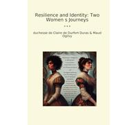 Resilience and Identity: Two Women s Journeys (Classic Books)
