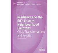 Resilience and the EU's Eastern Neighbourhood Countries: Crisis, Transformations and Policies
