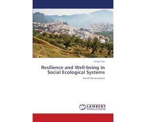 Resilience and Well-being in Social Ecological Systems: Rural Renaissance
