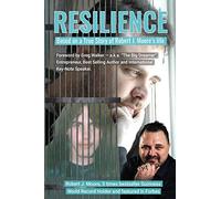 Resilience - Based on a True Story of Robert J. Moore