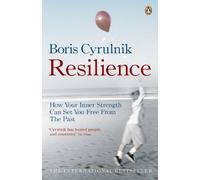 [Resilience: How your inner strength can set you free from the past] [By: Cyrulnik, Boris] [April, 2009]