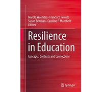 Resilience in Education: Concepts, Contexts and Connections