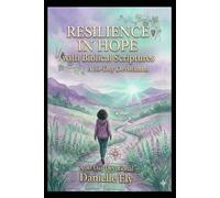 Resilience In Hope with Biblical Scriptures: A 30 Day Devotional