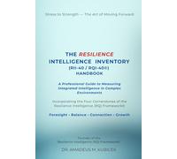 RESILIENCE INTELLIGENCE INVENTORY (RII-40 / RQI-40) ©: A Professional & Practical Guide to Measuring The Four Cornerstones of the Resilience ... Resilience Intelligence Framework Series)