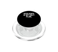 resilience is my only plan Motivational Inspirational Quote PopSockets PopGrip for MagSafe