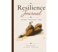Resilience Journal: Beautiful Premium Hardcover Notebook Featuring Original Artwork by Joshua Berube | 6" × 9" | 180 Wide Ruled Lined Pages for Reflection, Perseverance & Hope