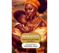 Resilience: Poetry From The Heart and Mind