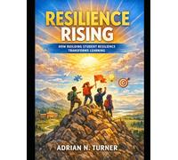 Resilience Rising: How Building Student Resilience Transforms Learning (University Examples for Reference)