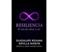Resiliencia El arte de volver a mi