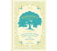 Resiliency Journal: 5 Minutes a Day toward Strength, Balance, and Inspiration (Gilded, Guided Journals)