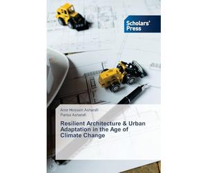 Resilient Architecture & Urban Adaptation in the Age of Climate Change