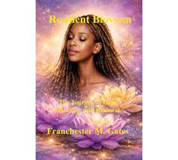 RESILIENT BLOSSOM: THE JOURNEY OF HOPE, HEALING, AND RENEWAL