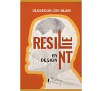 Resilient By Design: The journey of becoming
