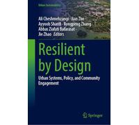 Resilient by Design: Urban Systems, Policy, and Community Engagement (Urban Sustainability)