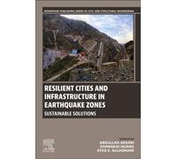 Resilient Cities and Infrastructure in Earthquake Zones : Sustainable Solutions