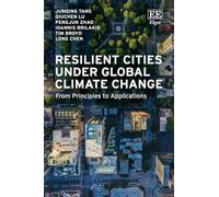Resilient Cities under Global Climate Change: From Principles to Applications