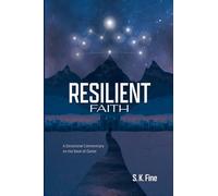 Resilient Faith: A Devotional Commentary on the Book of Daniel