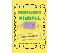 Resilient Mindful Me, Daily Journal