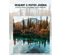 Resilient & Rooted: A Guided of self reflection for Chronic Illness Warriors