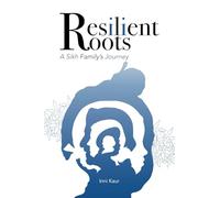 Resilient Roots: A Sikh Family's Journey