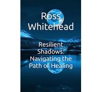 Resilient Shadows: Navigating the Path of Healing