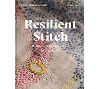 Resilient Stitch: Wellbeing and Connection in Textile A - Hardback NEW Wellesley