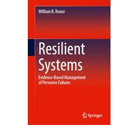 Resilient Systems: Evidence-Based Management of Pervasive Failures